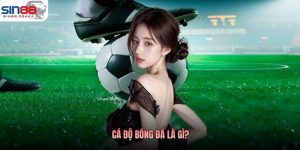 SIN88 | Nhà Cái Sin88 Uy Tín, An Toàn, Bảo Mật #1 Hiện Nay 16 Cá Độ Bóng Đá Là Gì? Giải Nghĩa Cho Hội Viên Tự Tin Tham Gia