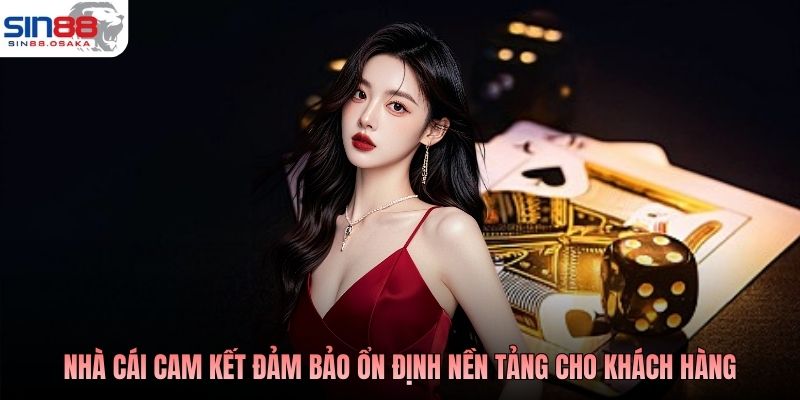 SIN88 | Nhà Cái Sin88 Uy Tín, An Toàn, Bảo Mật #1 Hiện Nay 6 Nhà cái cam kết đảm bảo ổn định nền tảng cho khách hàng